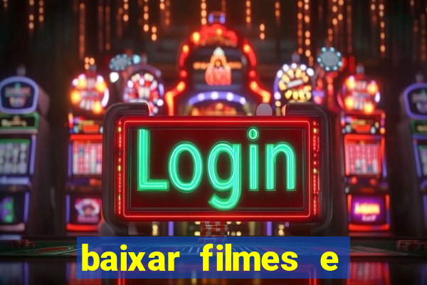 baixar filmes e séries mp4